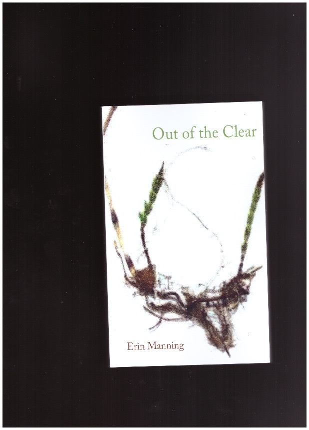 MANNING, Erin - Out of the Clear